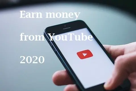 How to earn money from Youtube in 2020