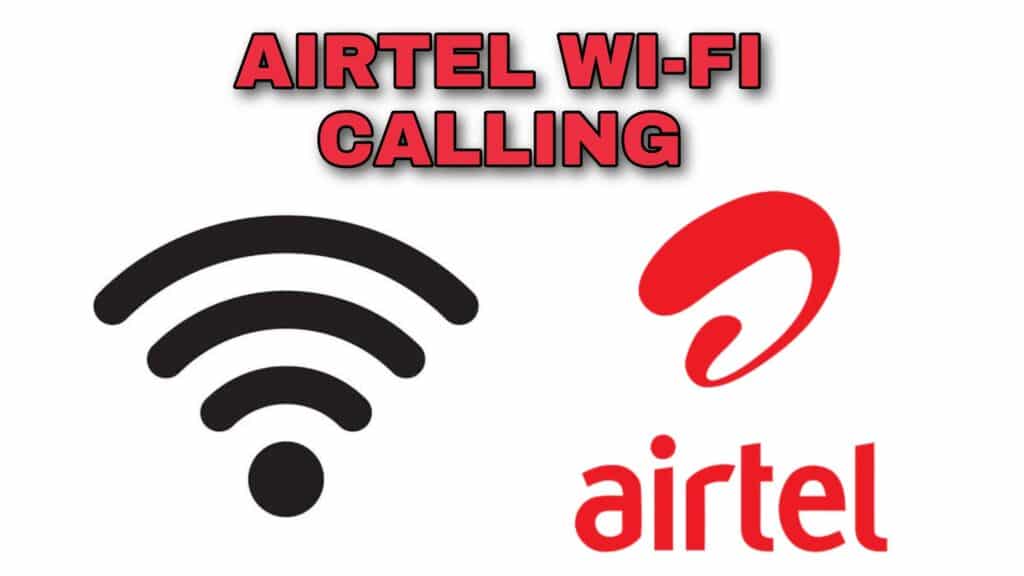 how to use airtel wifi calling