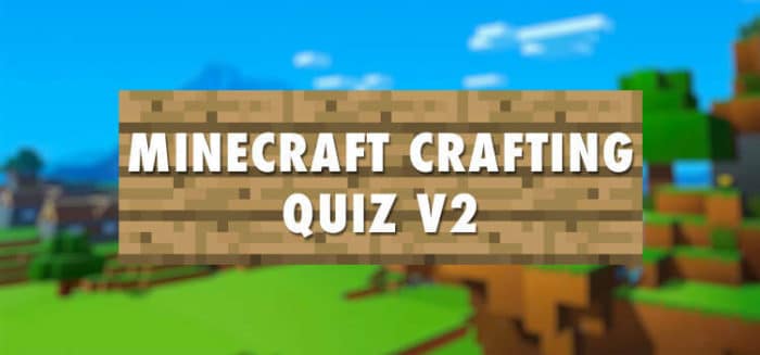 Minecraft Crafting v2 Quiz Answers – Quiz Diva 100%