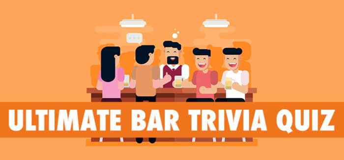 Ultimate Bar Trivia Quiz Answers
