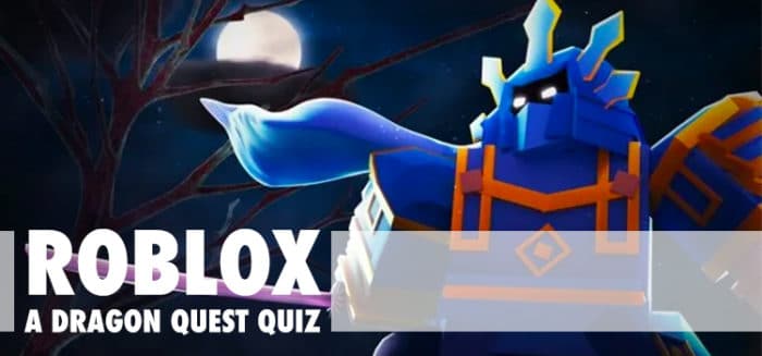 Roblox Dragon Quest Quiz Answers