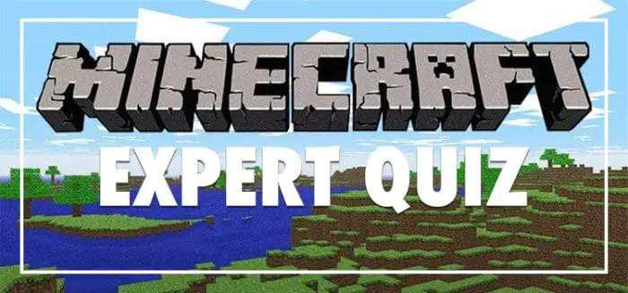Minecraft Expert Quiz Answers